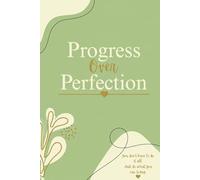 Progress over Perfection: An ADHD-Friendly Planner for Gentle Productivity & Daily Motivation
