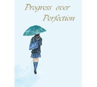 Progress Over Perfection - An Undated Guided Journal for Growth, Focus & Self-Reflection, 120 Pages, Ruled