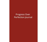 Progress Over Perfection Journal: Guided | Lined | Prompt | Blank Pages