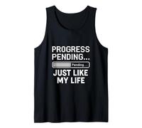 Progress Pending... Just Like My Life Funny Digital Error Camiseta sin Mangas