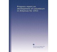 Progress report on development of columbium in Arkansas for 1953