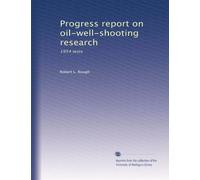 Progress report on oil-well-shooting research: 1954 tests
