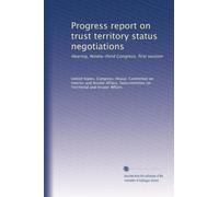 Progress report on trust territory status negotiations: Hearing, Ninety-third Congress, first session