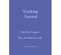 Progress Tracker: Tally Your Progress; Move On With Your Life