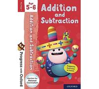 Progress with Oxford: Addition and Subtraction Age 5-6 - Practise for School with Essential Maths Skills