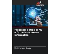 Progressi e sfide di ML e DL nella sicurezza informatica