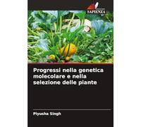 Progressi nella genetica molecolare e nella selezione delle piante