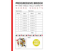 Progressive Bridge Two Table Tally Card Score Sheets: 150 Scorekeeping Pads For Progressive Bridge Card Game