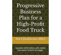 Progressive Business Plan for a High-Profit Food Truck: Updated 2026 Edition with Added Innovative Growth Strategies