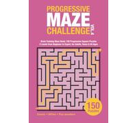 Progressive Difficulty Maze Book - Vol. 4: 150 Square Mazes for Travel, Commutes & On-the-Go | Screen-Free Offline Puzzle Fun for Adults & Teens