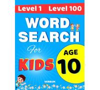 Progressive Word Search for Kids Age 10: Level 1 to Level 100: Climb the Puzzle Ladder From Easy to Expert