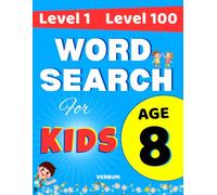 Progressive Word Search for Kids Age 8: Level 1 to Level 100: Brain-Boosting Puzzles That Get Smarter With You