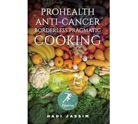 ProHealth Anti-Cancer: Borderless Pragmatic Cooking