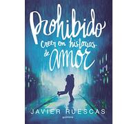 Prohibido creer en historias de amor (Montena)