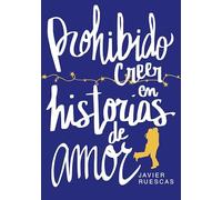 Prohibido creer en historias de amor (Montena)