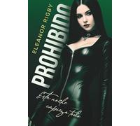 PROHIBIDO: Esta noche empieza todo: Una novela erótica con BDSM, tríos e intercambios (Fuego y Sangre)