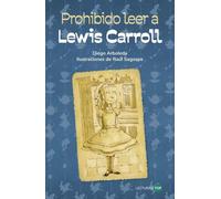 Prohibido leer a Lewis Carroll (LECTURAS TOP - Infantil)