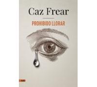 Prohibido llorar (AdN): 237 (AdN Alianza de Novelas)