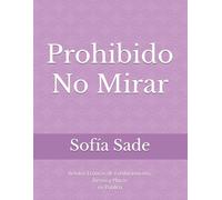 Prohibido No Mirar: Relatos Eróticos de Exhibicionismo, Deseo y Placer en Público (Placer a la Vista: Historias de Mujeres Expuestas)