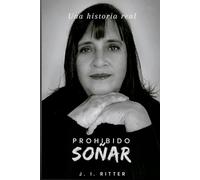 PROHIBIDO SOÑAR: Una Historia Real