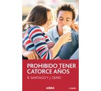 Prohibido Tener Catorce Años (9ª Ed.)
