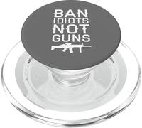 Prohibir Idiotas, no Armas, declaración política Segunda Enmienda PopSockets PopGrip para MagSafe
