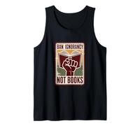 Prohibir la ignorancia, no los libros, la censura Camiseta sin Mangas