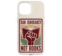 Prohibir la ignorancia, no los libros, la censura Carcasa para iPhone 15