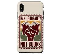 Prohibir la ignorancia, no los libros, la censura Carcasa para iPhone XS Max
