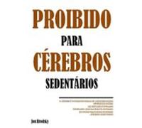 Proibido Para Cérebros Sedentários. (ebook)