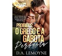 Proibidos : O Grego e a Garota Perfeita: Boston Sharks Football Team (Field Kings 3)