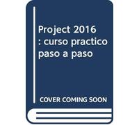 PROJECT 2016: CURSO PRÁCTICO PASO A PASO (INFORMATICA)