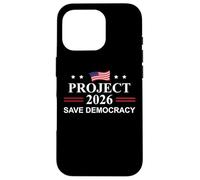Project 2026 Save Democracy Defend Protest Fight Oligarchy Carcasa para iPhone 16 Pro