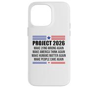 Project 2026 Sign Make Lying Wrong Again Make America Think Carcasa para iPhone 14 Pro MAX