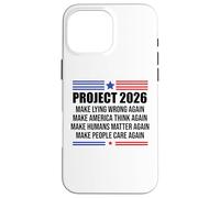 Project 2026 Sign Make Lying Wrong Again Make America Think Carcasa para iPhone 16 Pro MAX