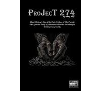 PROJECT 274: Black History's Sins of The Past & Echoes of The Present