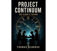 Project Continuum: The Clock's Ticking