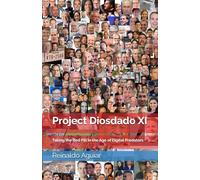 Project Diosdado XI: Taking the Red Pill in the Age of Digital Predators