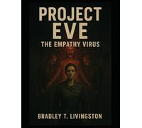 Project E.V.E.: The Empathy Virus