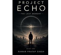 PROJECT ECHO: The Last Memory