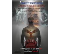 PROJECT ENLIGHTEN: A MODERN PHOENIX RISING: What I've Been Trying To Tell You About My Struggle With Alcoholism, Combat-Related PTSD & Reclaiming My Life
