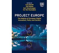 Project Europe: The Making of European Digital Innovation, Policy and Society
