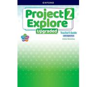 Project Explore 2. Teacher Book with Digital Pack. Upgraded: Print Teacher's Guide and 4 years' access to Classroom Presentation Tools, Online ... English Hub (Project Fifth Edition Upgraded)