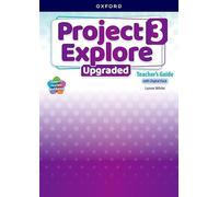 Project Explore 3. Teacher Book with Digital Pack. Upgraded: Print Teacher's Guide and 4 years' access to Classroom Presentation Tools, Online ... English Hub (Project Fifth Edition Upgraded)