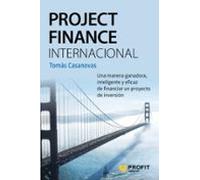 Project Finance Internacional: Una Manera Ganadora Inteligente Y Efica