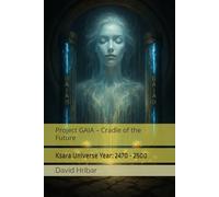 Project GAIA - Cradle of the Future