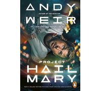 Project Hail Mary: From the Sunday Times bestselling author of The Martian - Soon to be a major motion picture