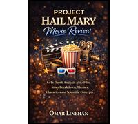Project Hail Mary Movie Review: An In-Depth Analysis of the Film, Story Breakdown, Themes, Characters and Scientific Concepts