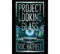 PROJECT LOOKING GLASS