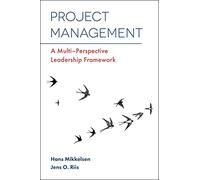 Project Management: A Multi-Perspective Leadership Framework